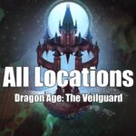 Dragon Age The Veilguard - List of All Locations