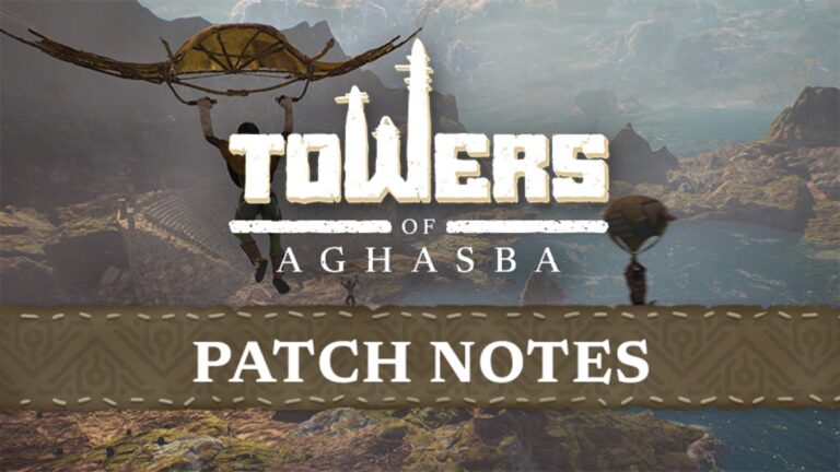 Towers of Aghasba Patch 5 Notes.